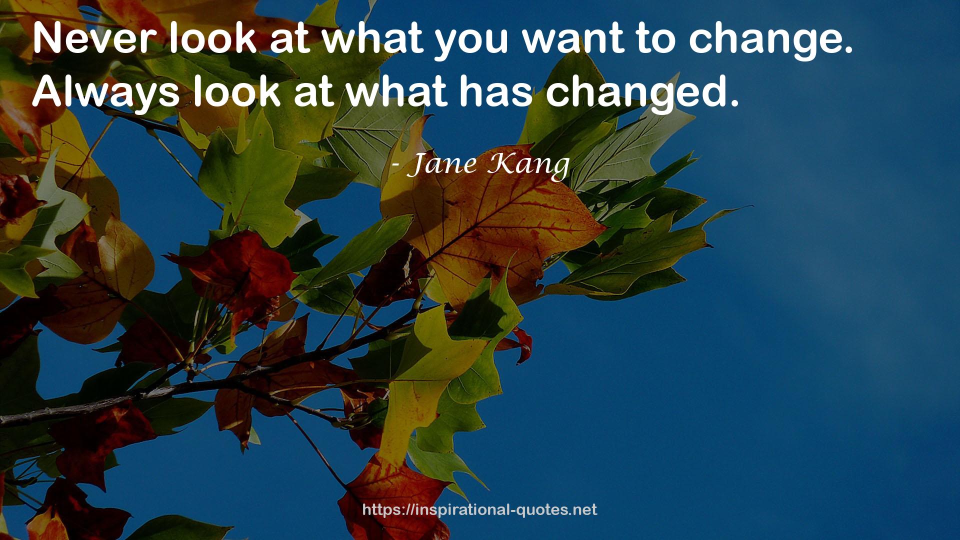 Jane Kang QUOTES