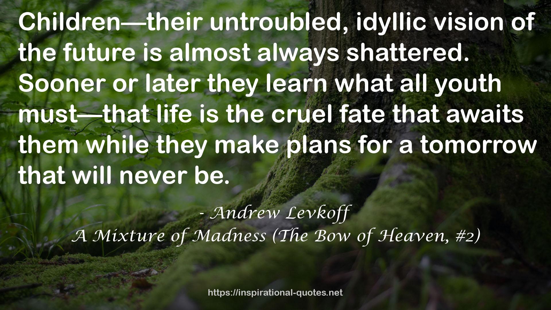 A Mixture of Madness (The Bow of Heaven, #2) QUOTES