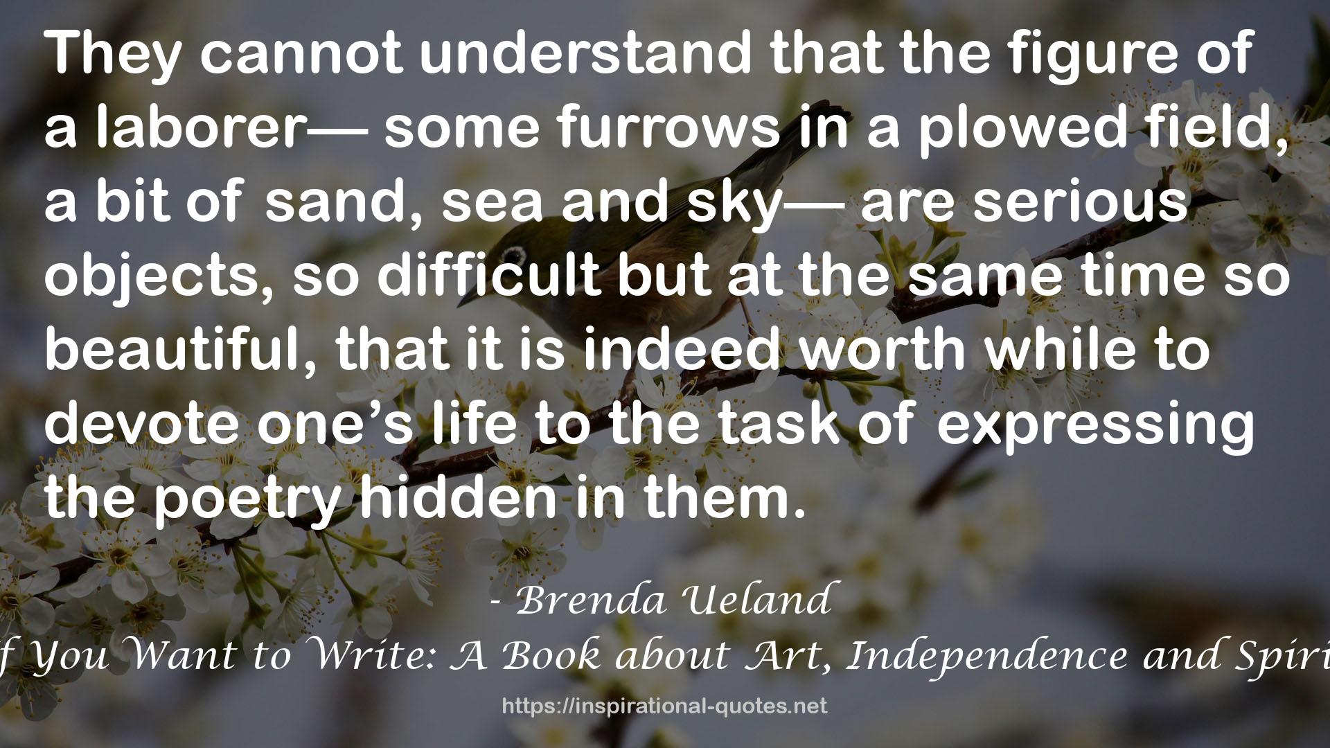 If You Want to Write: A Book about Art, Independence and Spirit QUOTES