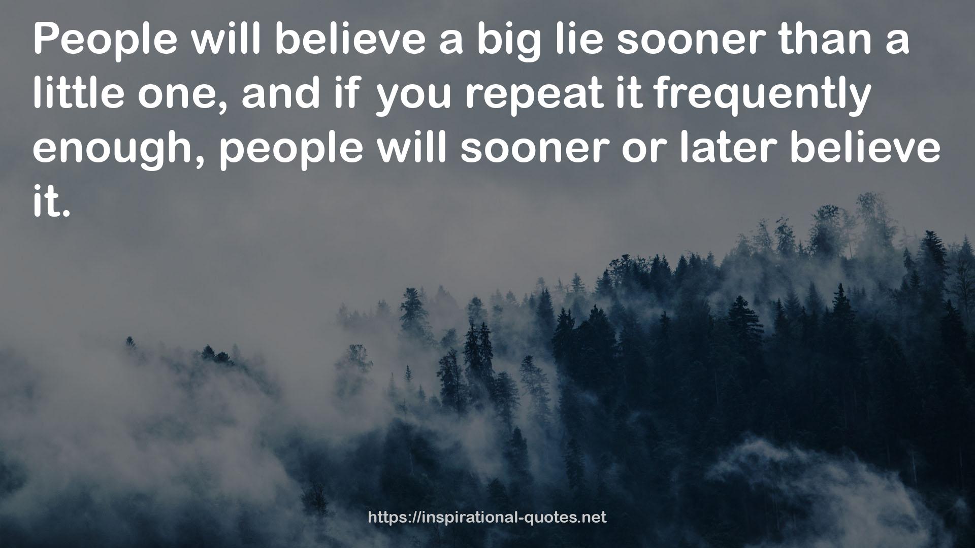 a big lie  QUOTES