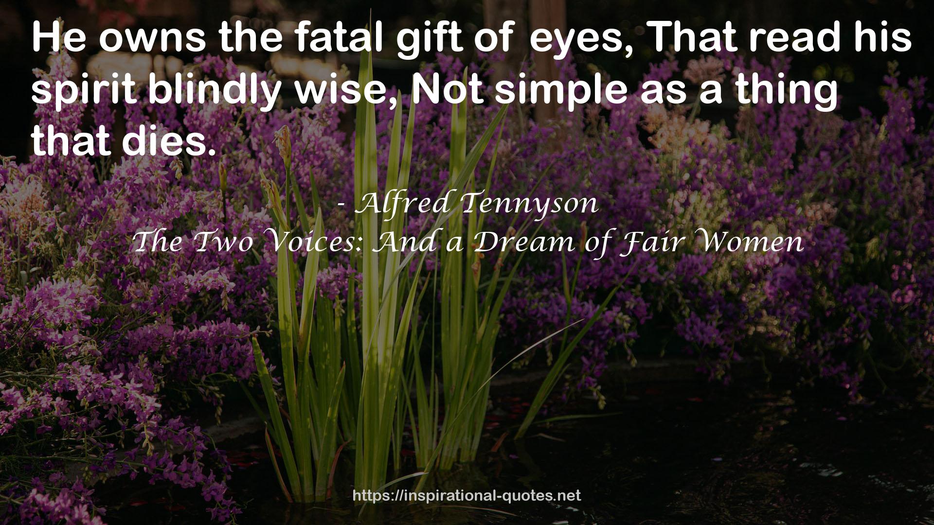 The Two Voices: And a Dream of Fair Women QUOTES