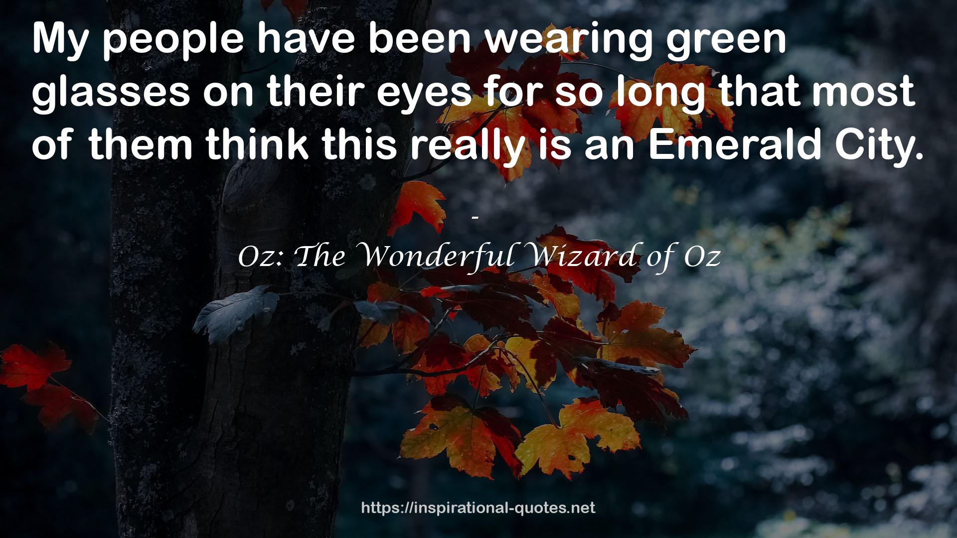 Oz: The Wonderful Wizard of Oz QUOTES