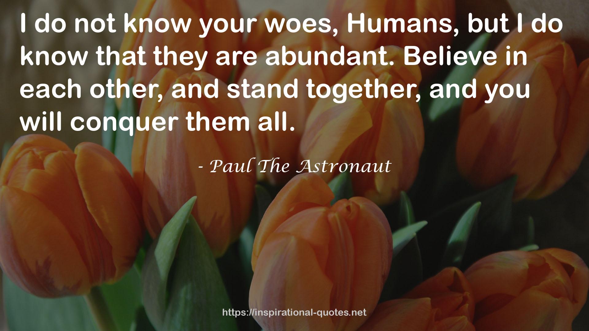 Paul The Astronaut QUOTES