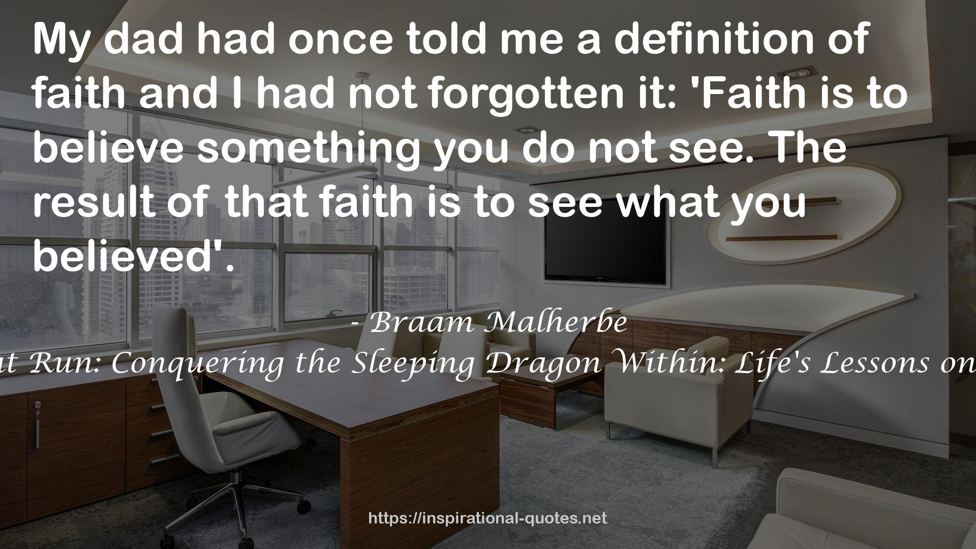 The Great Run: Conquering the Sleeping Dragon Within: Life's Lessons on the Run QUOTES