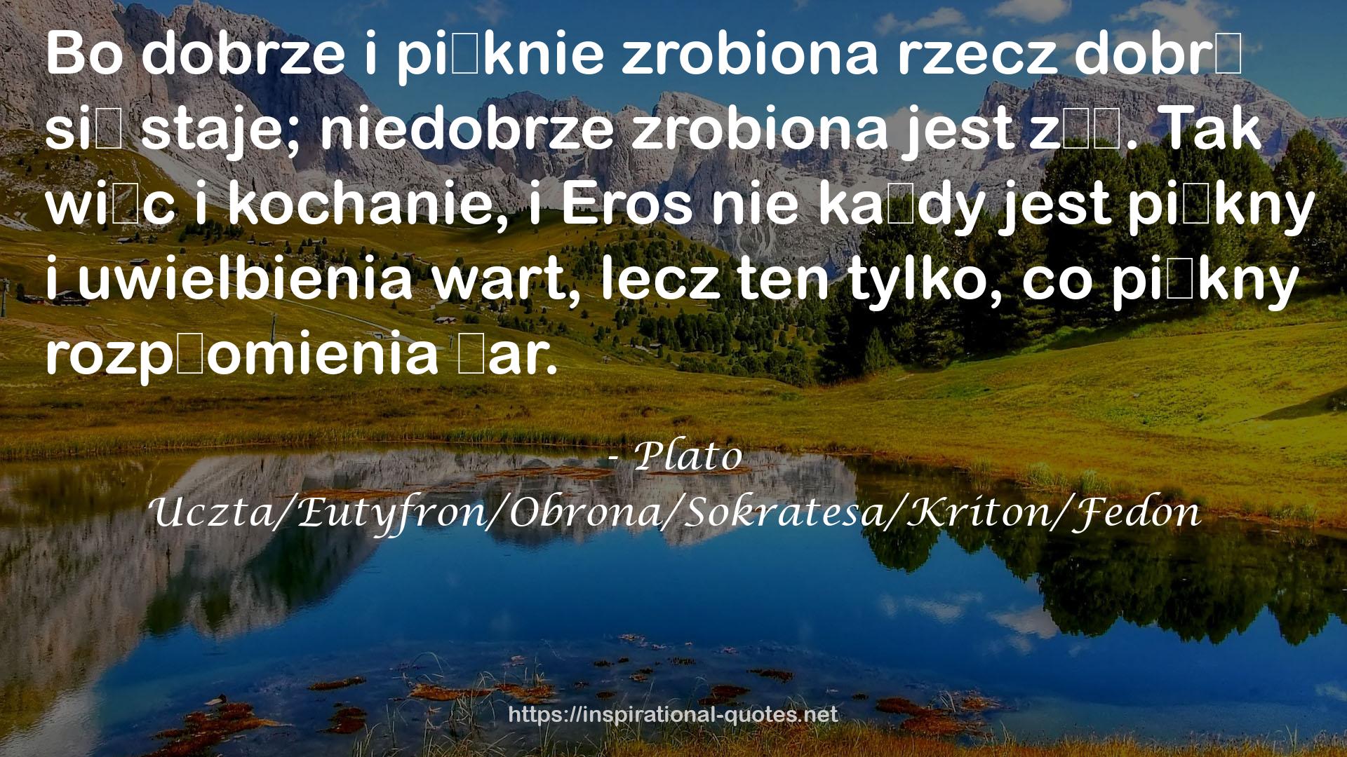 Uczta/Eutyfron/Obrona/Sokratesa/Kriton/Fedon QUOTES