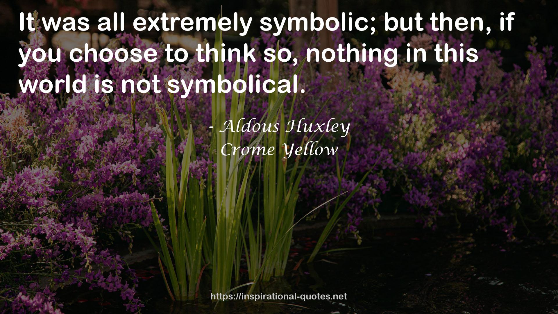 Crome Yellow QUOTES