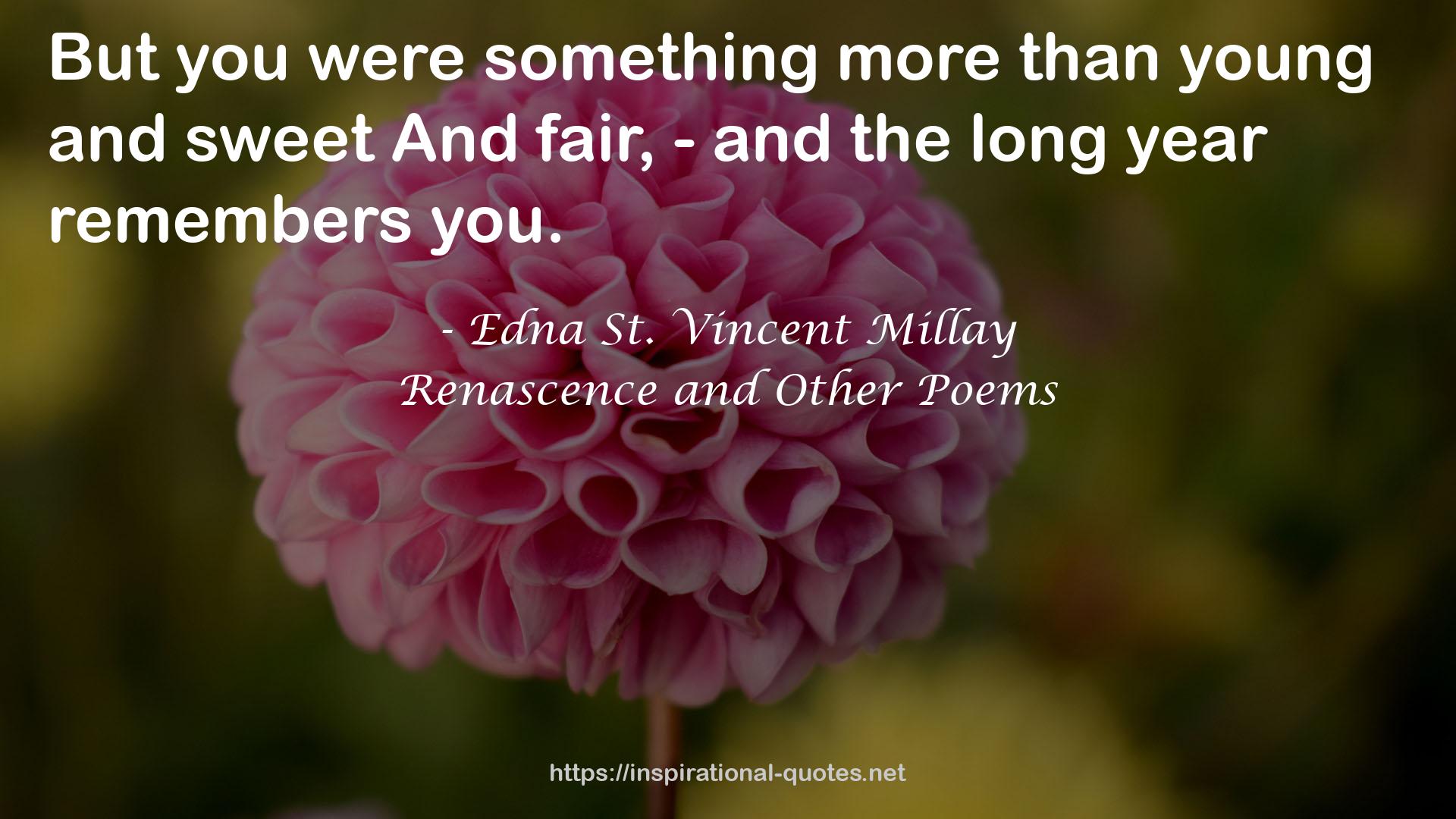 Edna St. Vincent Millay QUOTES