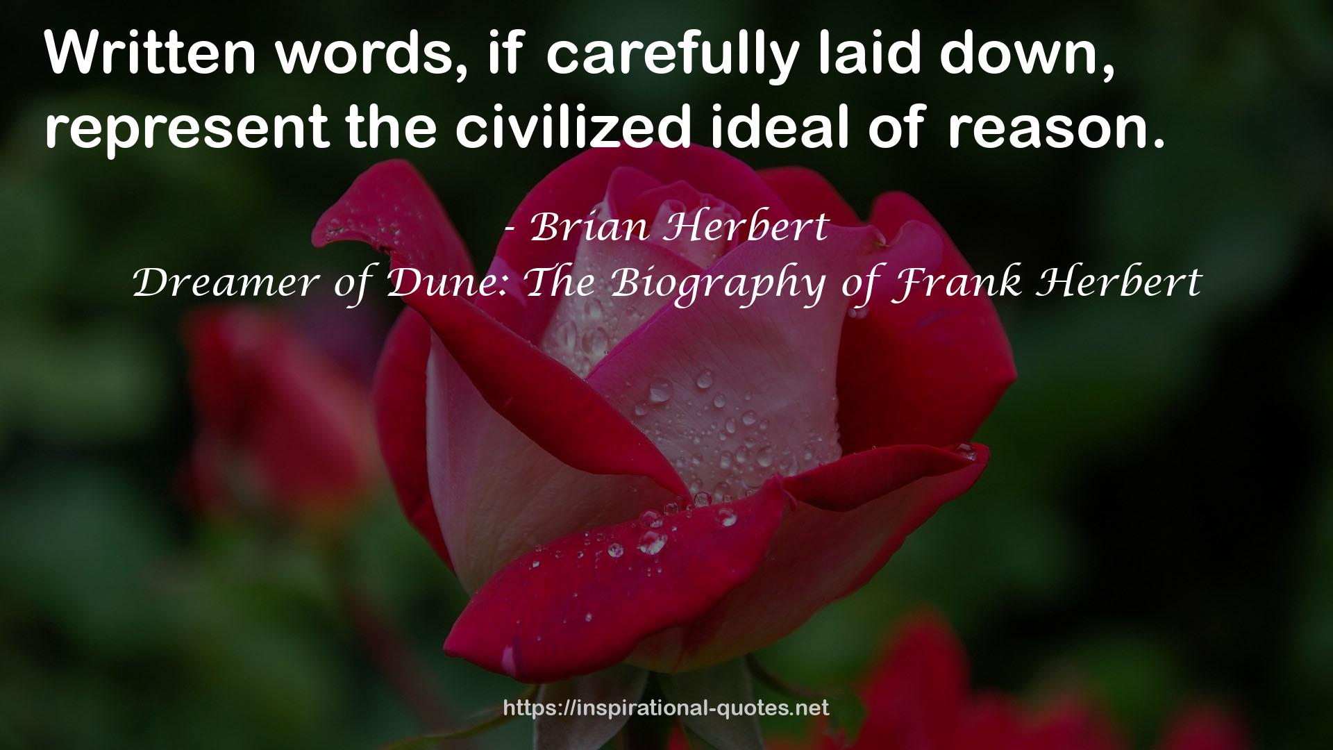 Dreamer of Dune: The Biography of Frank Herbert QUOTES