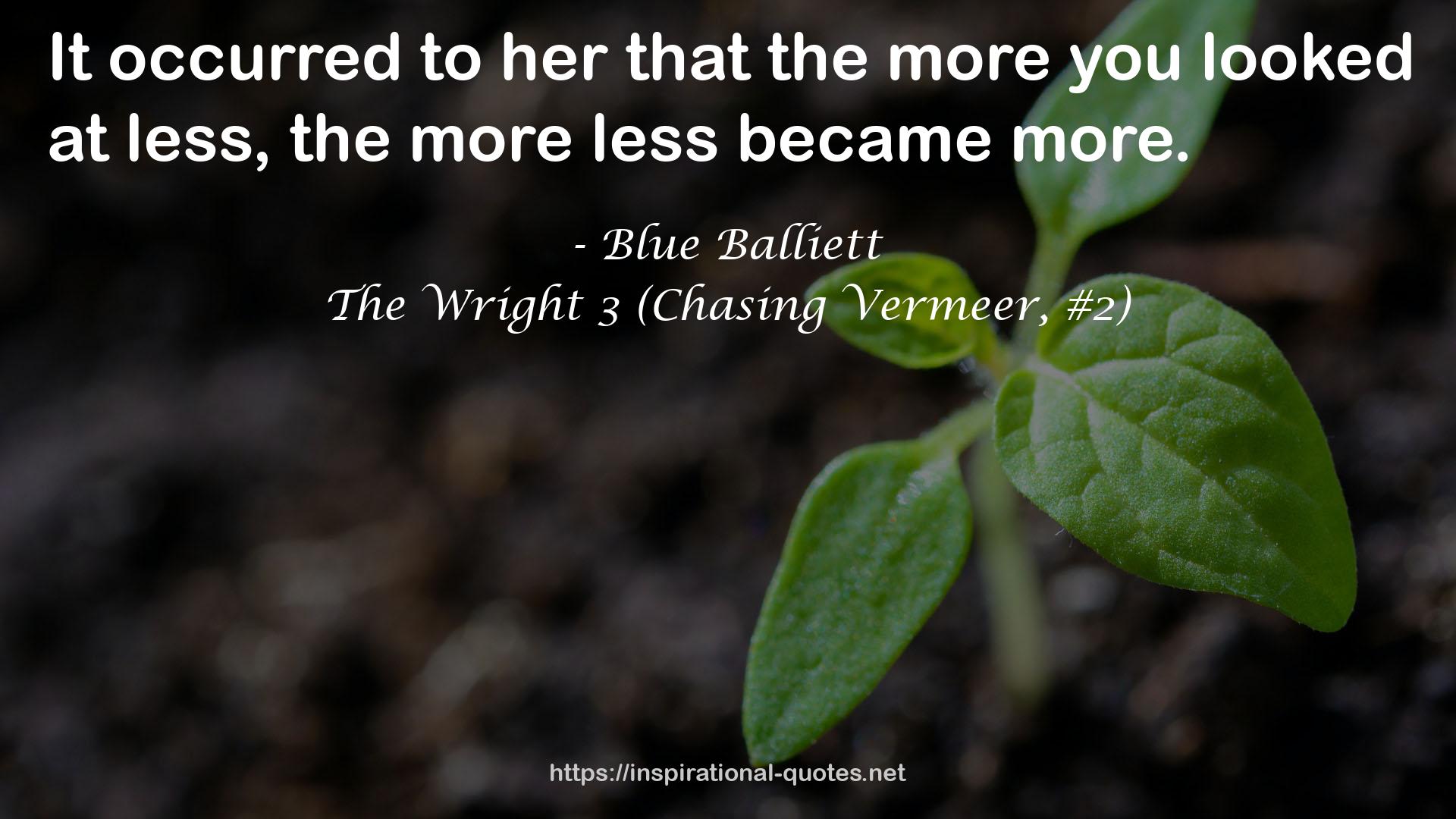 The Wright 3 (Chasing Vermeer, #2) QUOTES