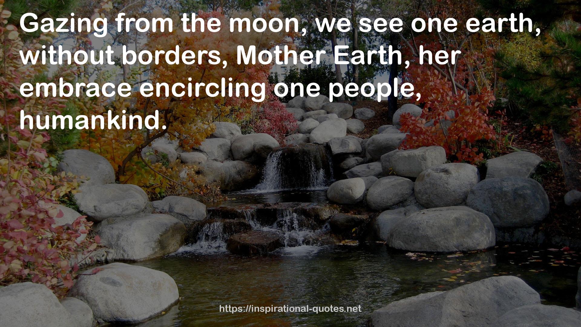 Mother Earth, her embrace  QUOTES