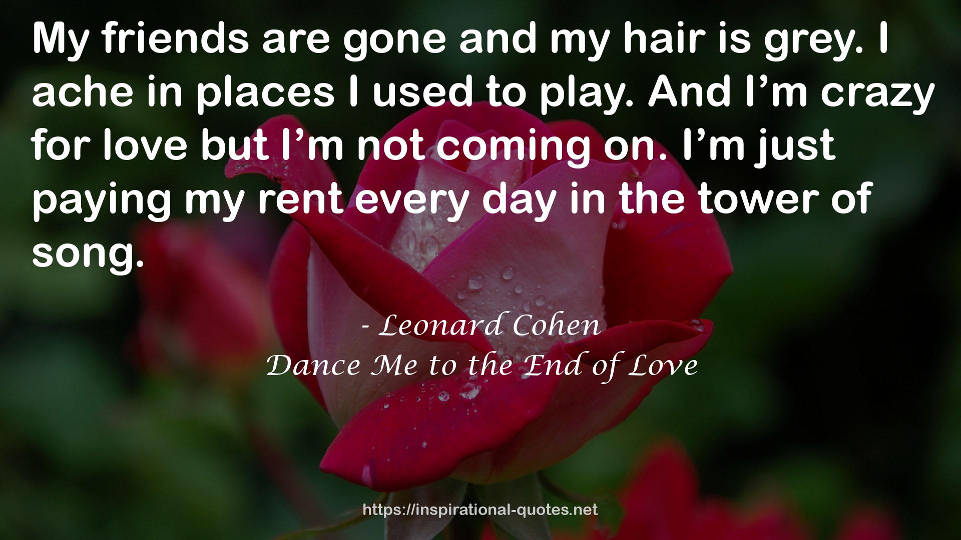 Dance Me to the End of Love QUOTES
