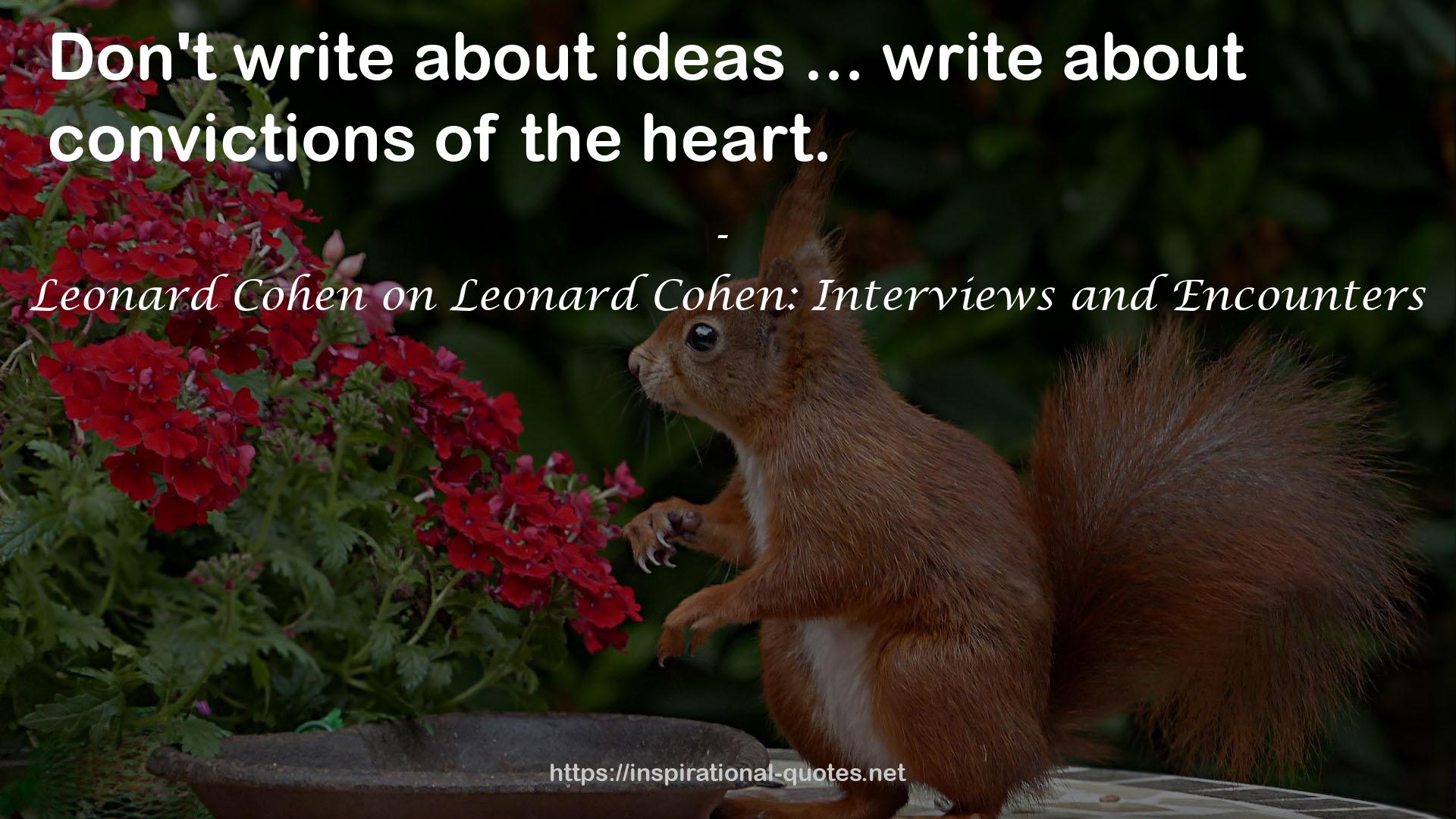 Leonard Cohen on Leonard Cohen: Interviews and Encounters QUOTES