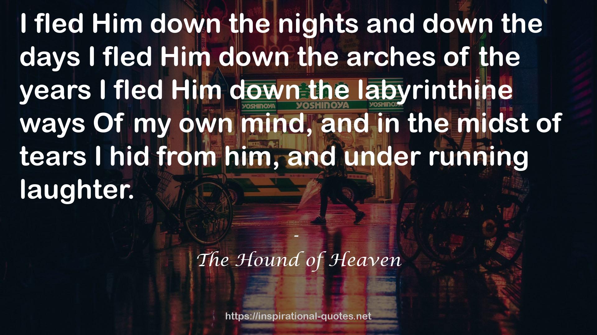 The Hound of Heaven QUOTES