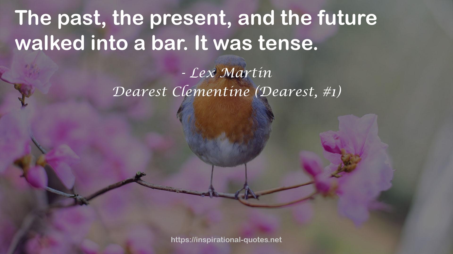 Dearest Clementine (Dearest, #1) QUOTES