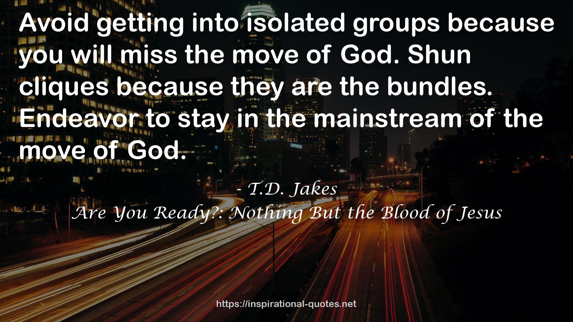 Are You Ready?: Nothing But the Blood of Jesus QUOTES