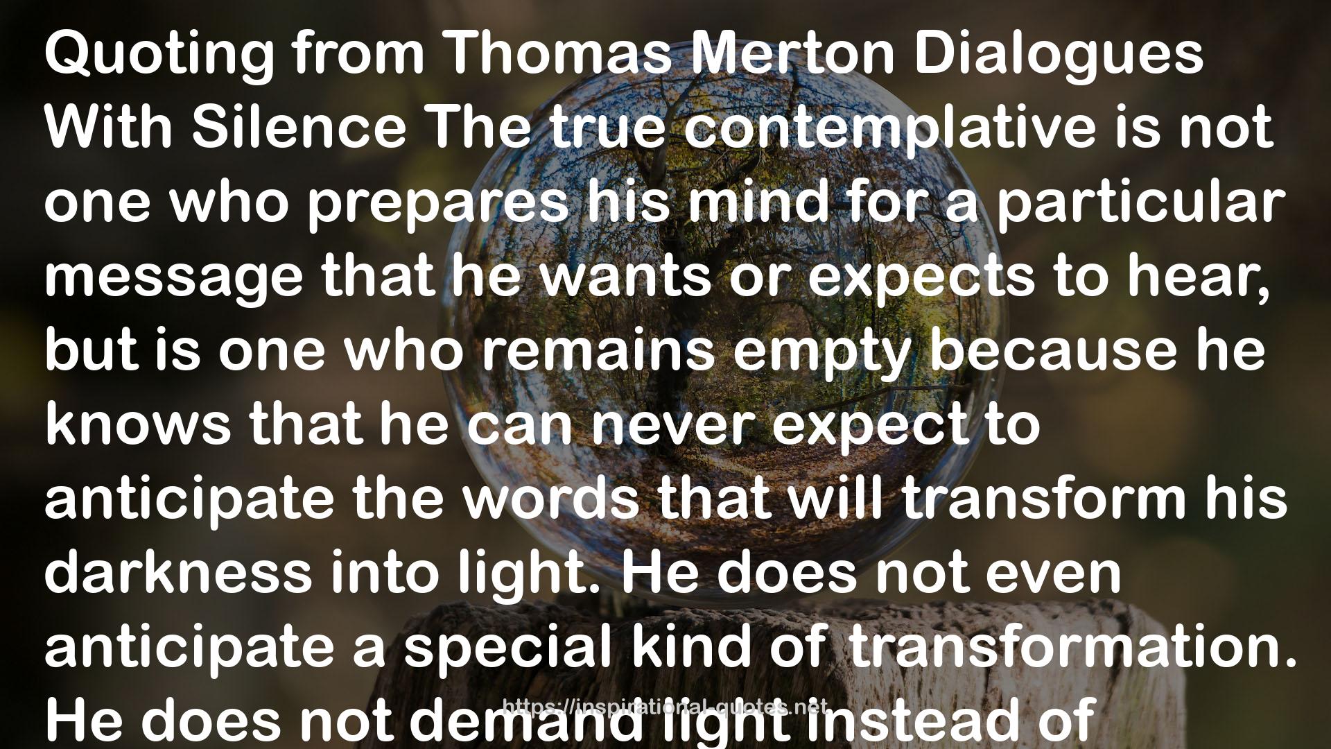 Thomas MertonDialogues  QUOTES