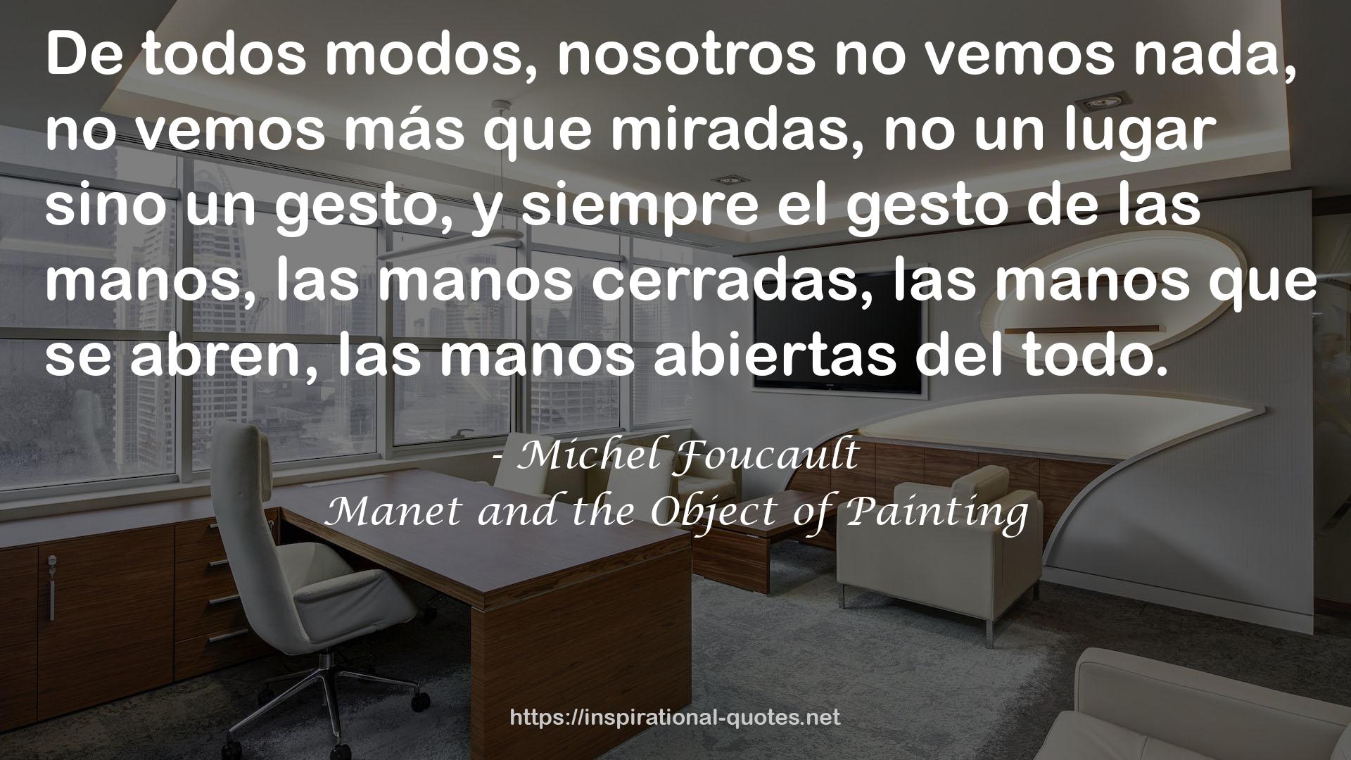 Manet and the Object of Painting QUOTES