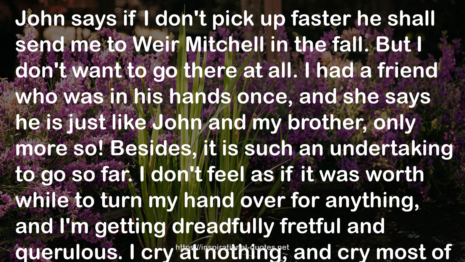 Weir Mitchell  QUOTES