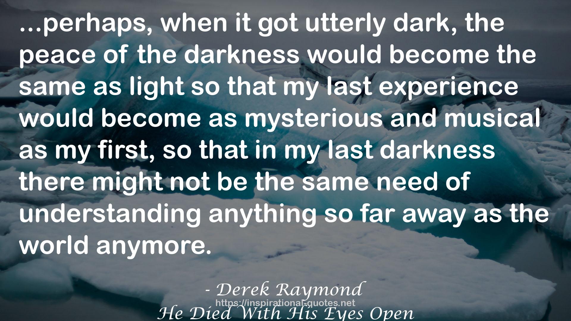 my last darkness  QUOTES