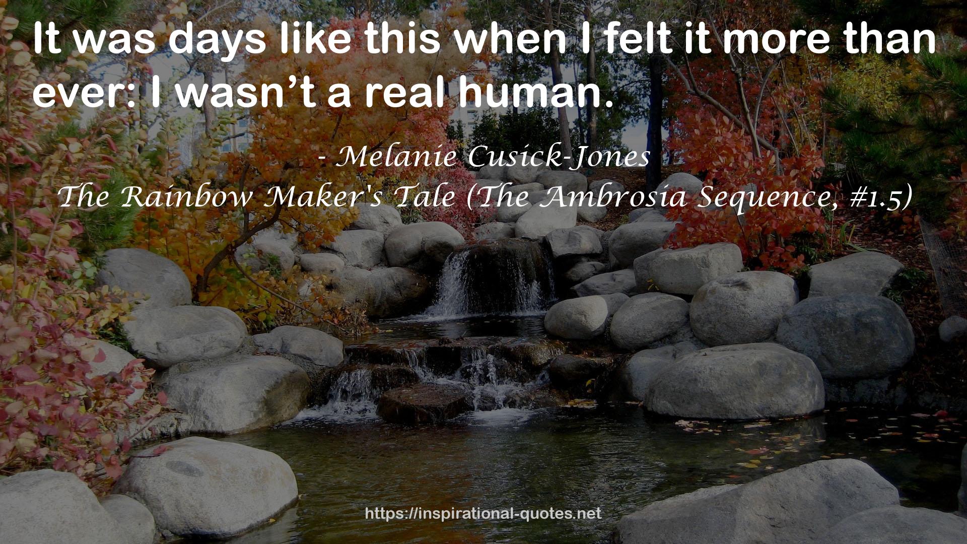 The Rainbow Maker's Tale (The Ambrosia Sequence, #1.5) QUOTES