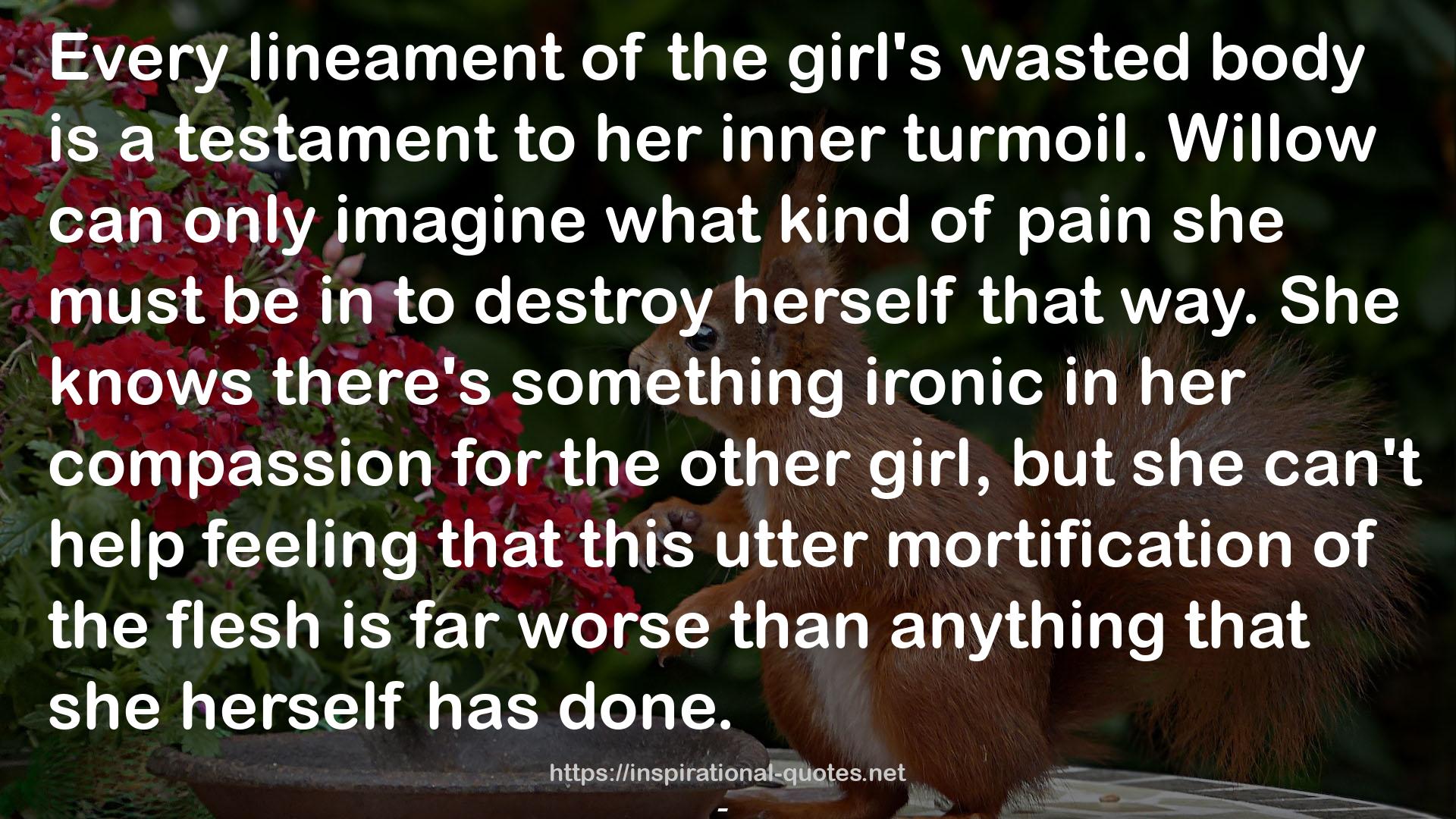 the girl's wasted body  QUOTES