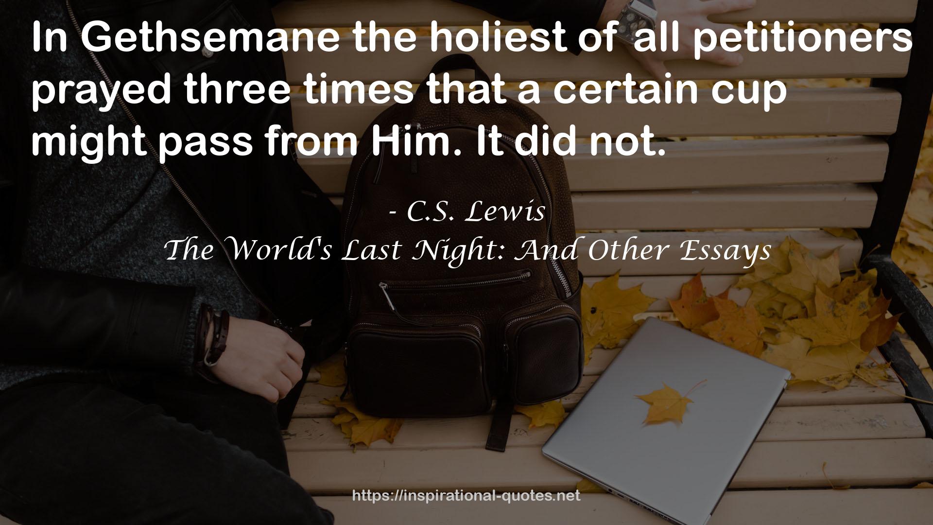 The World's Last Night: And Other Essays QUOTES