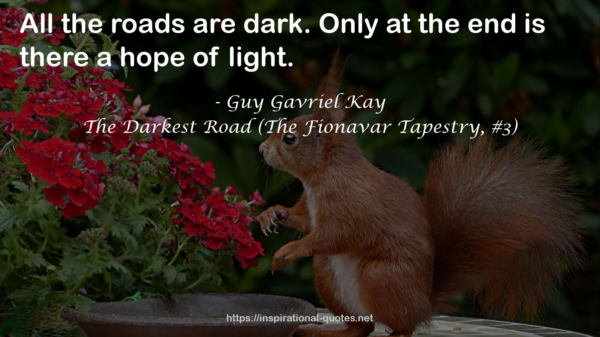 The Darkest Road (The Fionavar Tapestry, #3) QUOTES