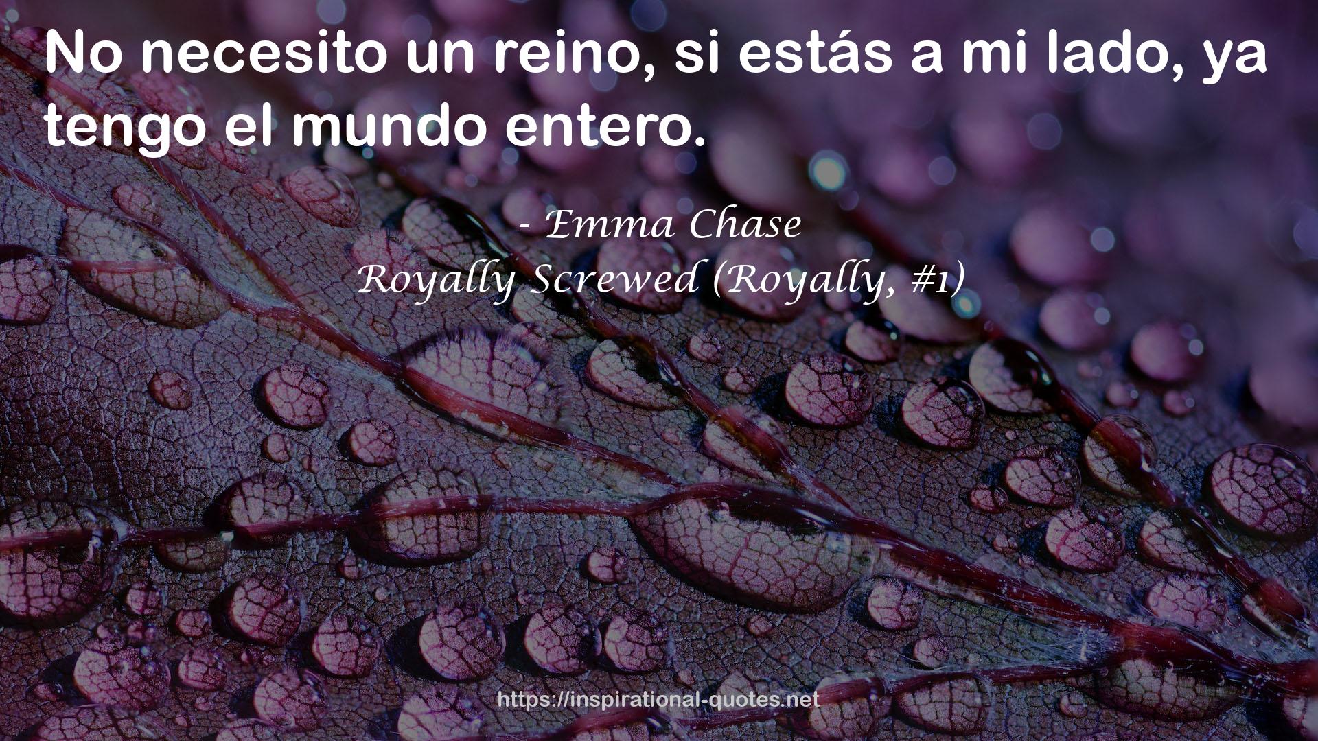 Royally Screwed (Royally, #1) QUOTES