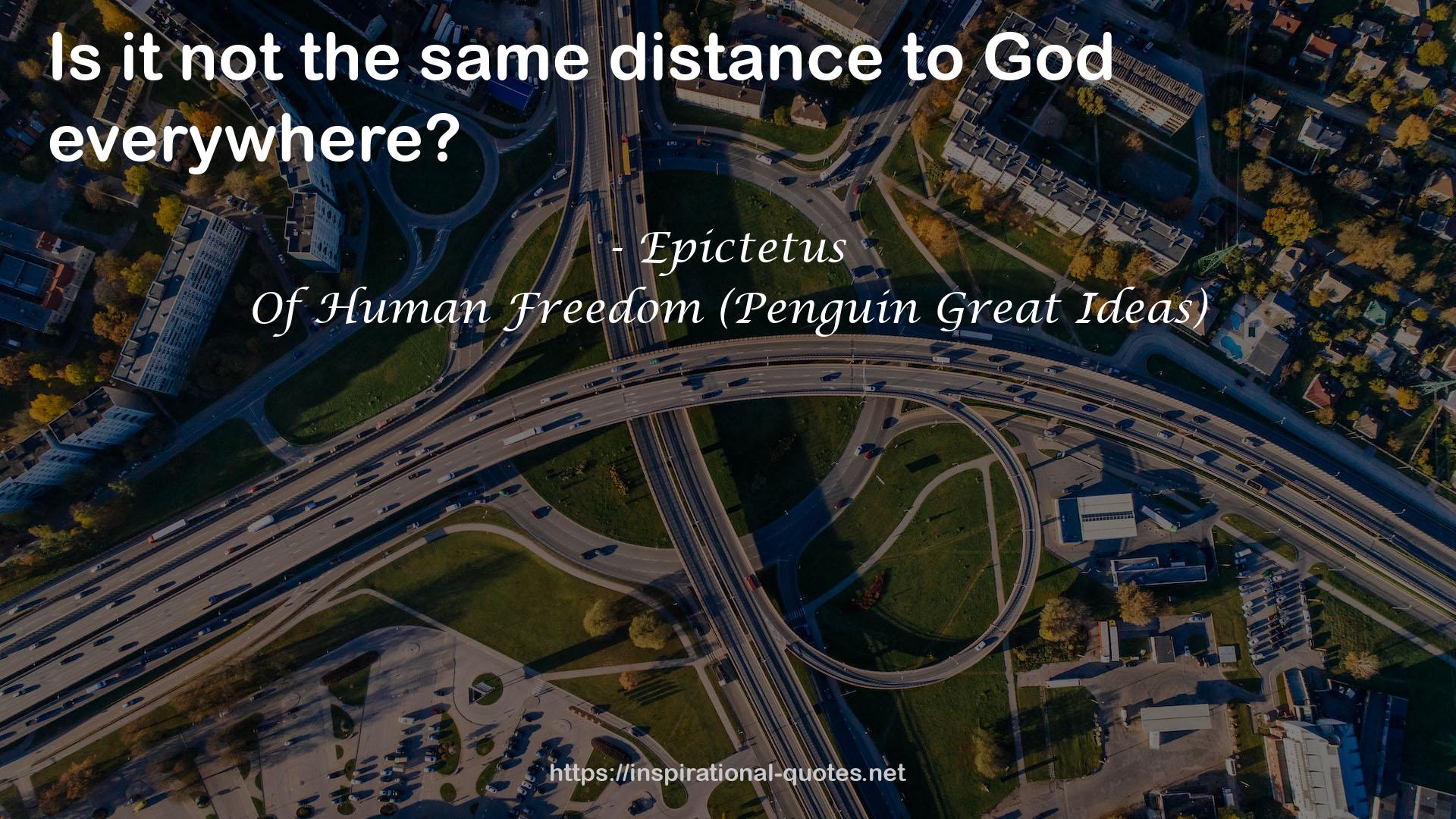 Of Human Freedom (Penguin Great Ideas) QUOTES