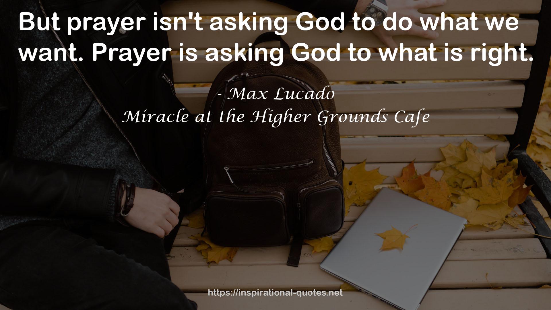 Miracle at the Higher Grounds Cafe QUOTES