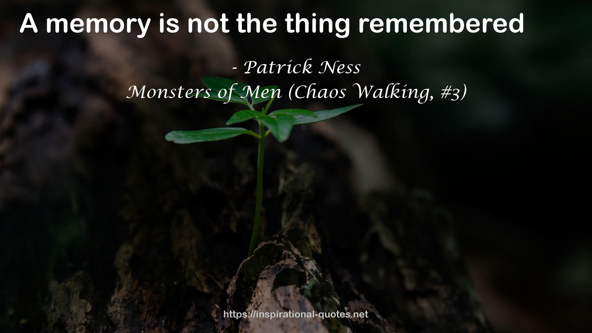 Monsters of Men (Chaos Walking, #3) QUOTES