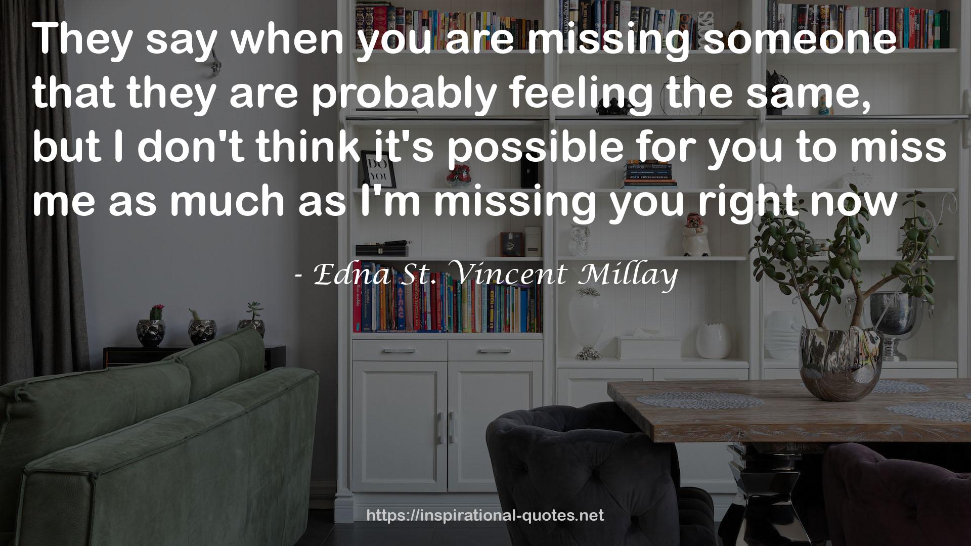 Edna St. Vincent Millay QUOTES