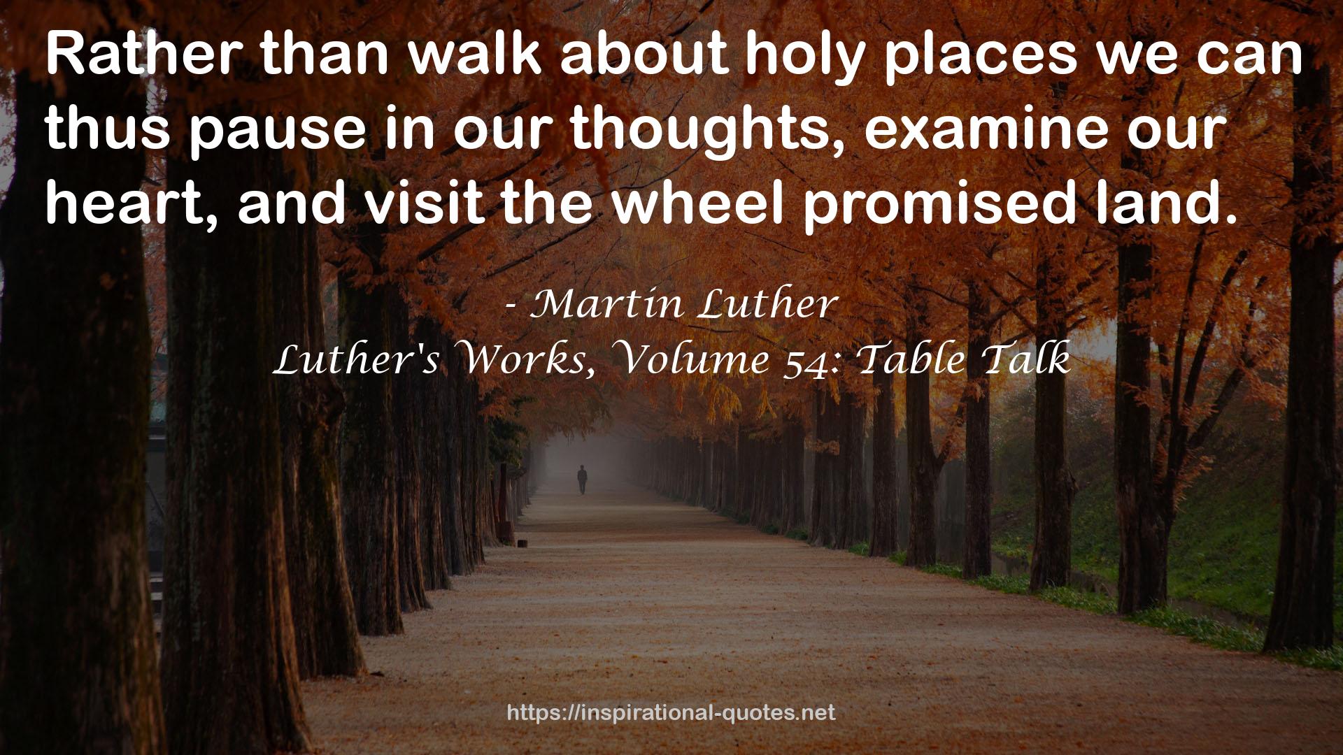 Luther's Works, Volume 54: Table Talk QUOTES