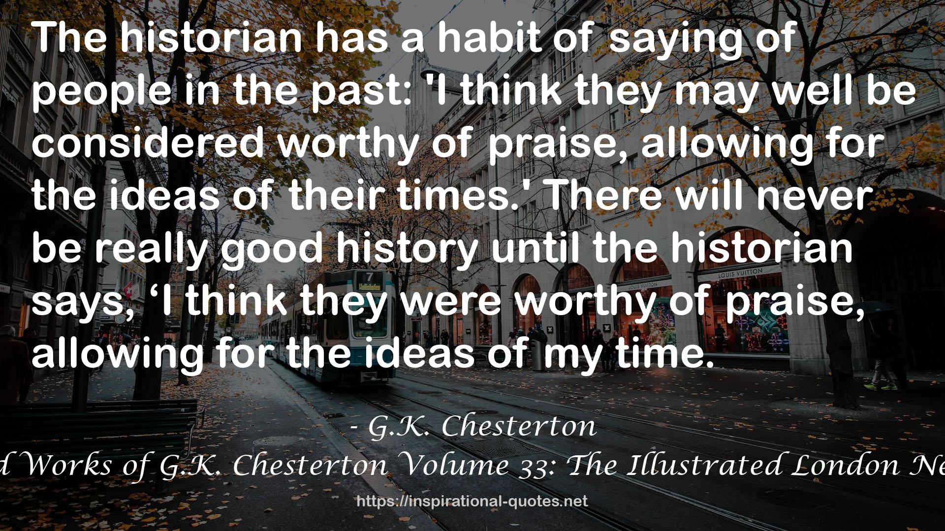 The Collected Works of G.K. Chesterton Volume 33: The Illustrated London News 1923-1925 QUOTES