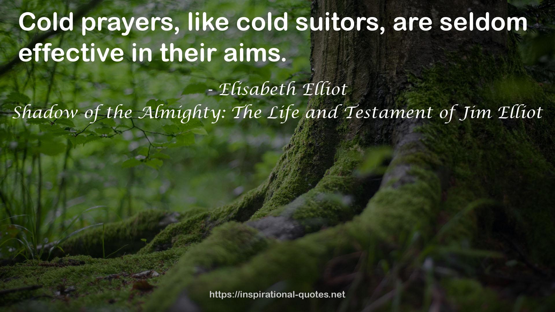 Shadow of the Almighty: The Life and Testament of Jim Elliot QUOTES