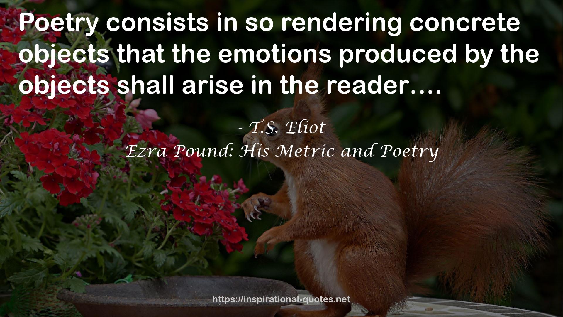 Ezra Pound: His Metric and Poetry QUOTES
