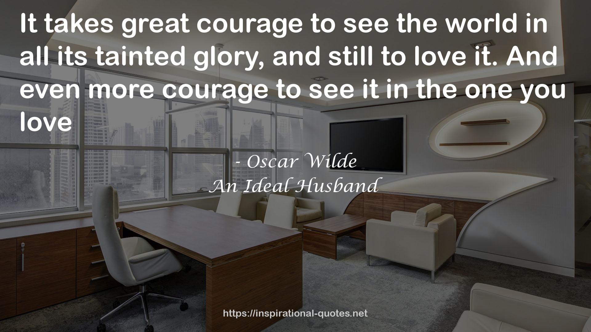 great courage  QUOTES