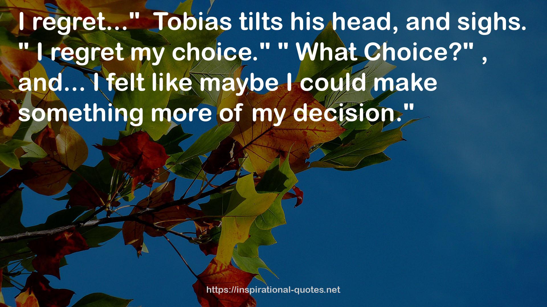 Tobias  QUOTES