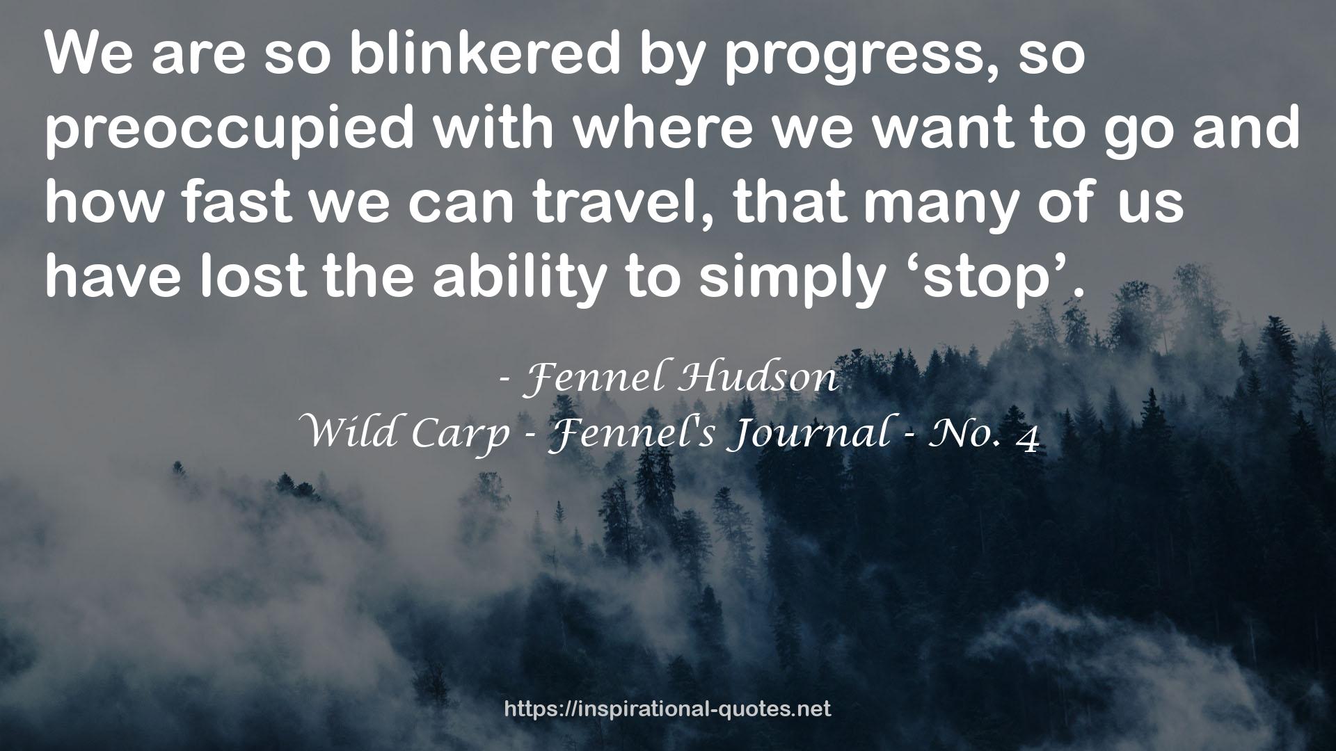 Wild Carp - Fennel's Journal - No. 4 QUOTES