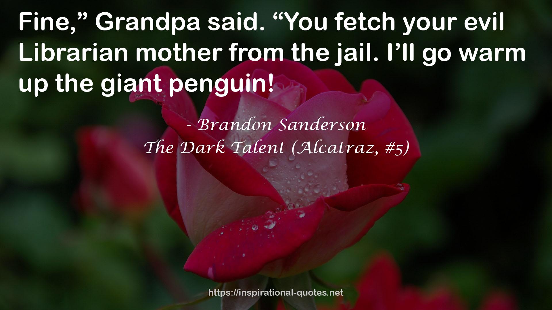 The Dark Talent (Alcatraz, #5) QUOTES