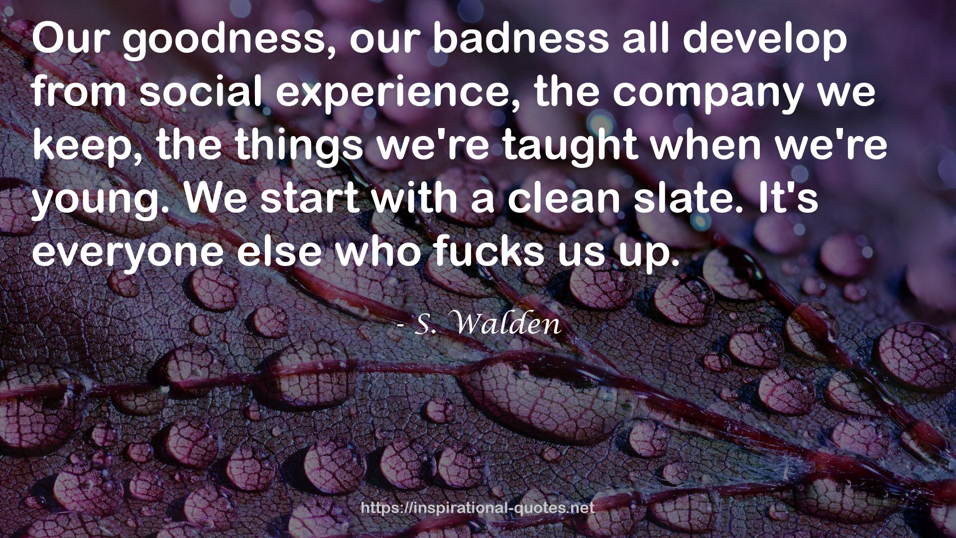 S. Walden QUOTES