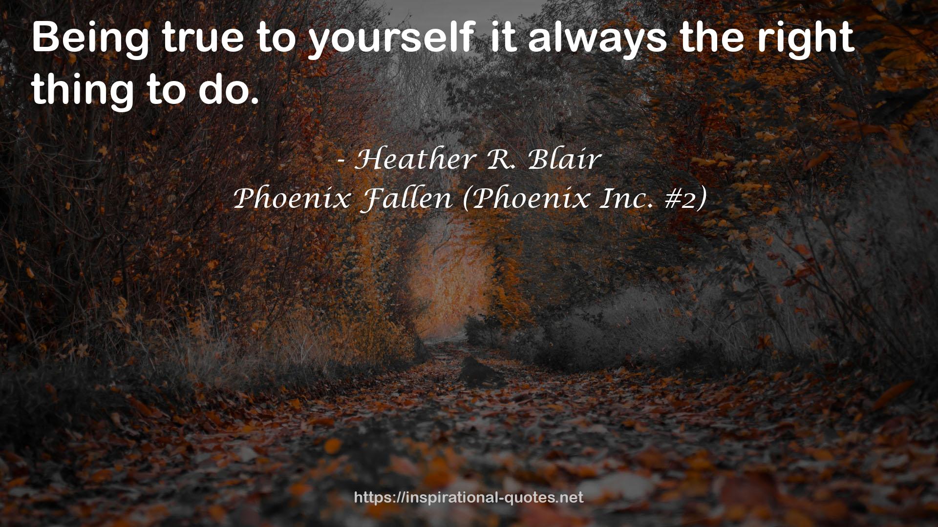 Phoenix Fallen (Phoenix Inc. #2) QUOTES