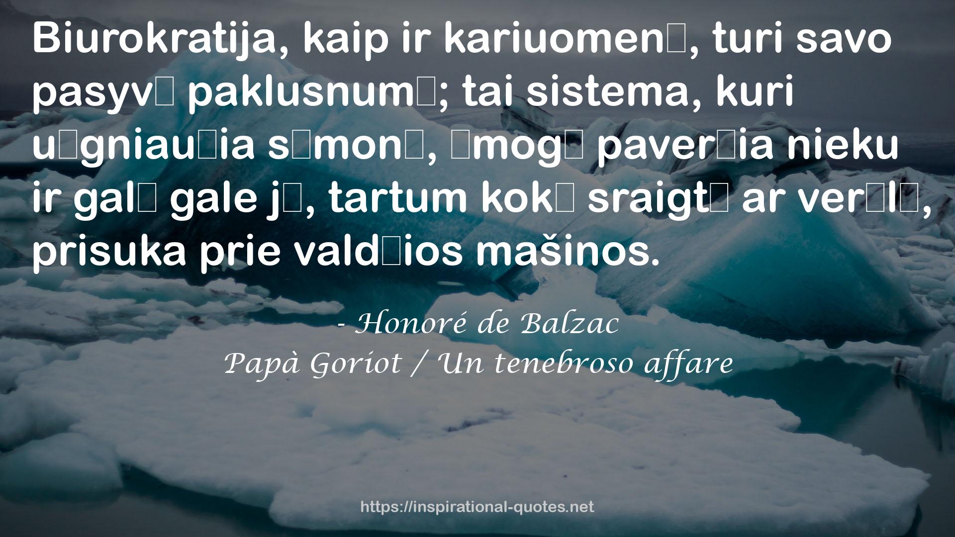 Papà Goriot / Un tenebroso affare QUOTES