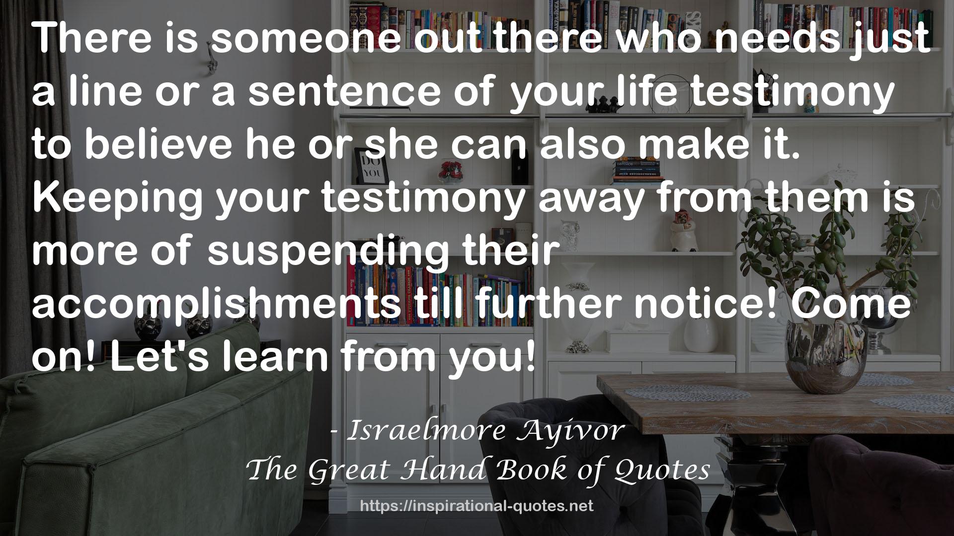 your life testimony  QUOTES