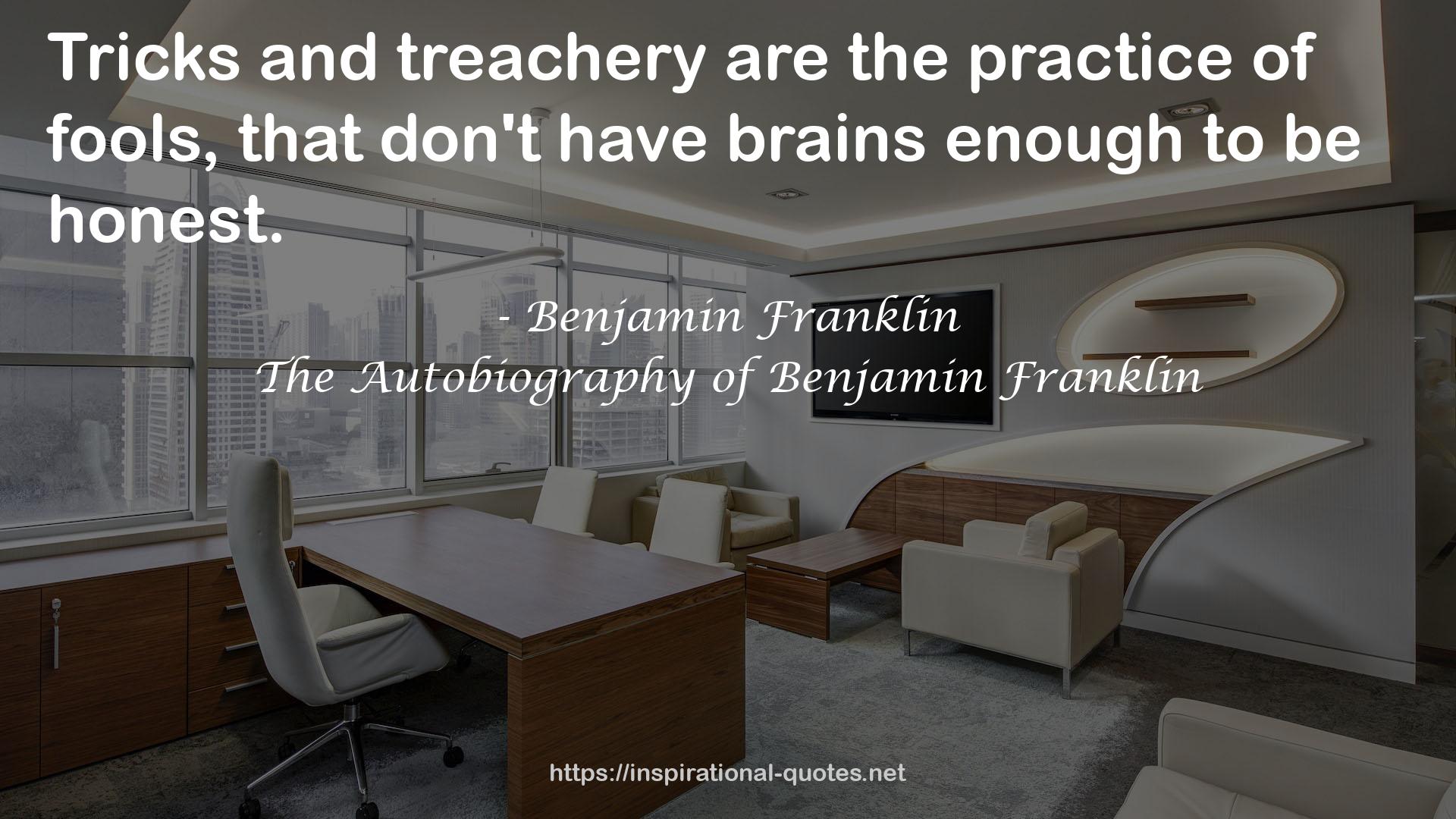 The Autobiography of Benjamin Franklin QUOTES