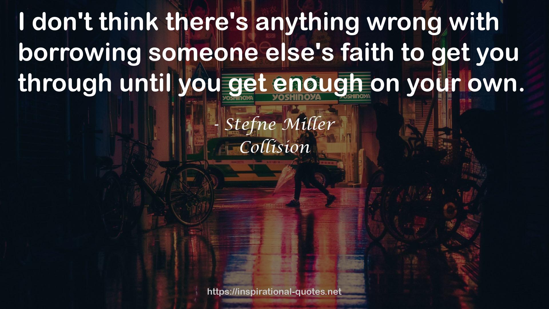 someone else's faith  QUOTES