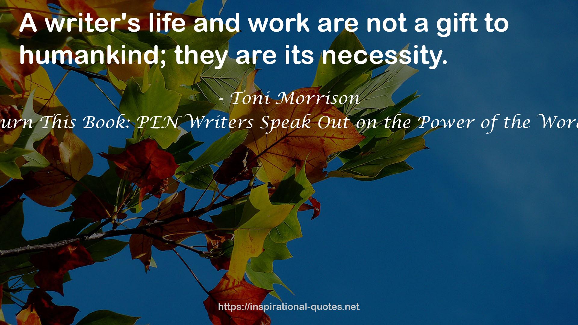 Burn This Book: PEN Writers Speak Out on the Power of the Word QUOTES