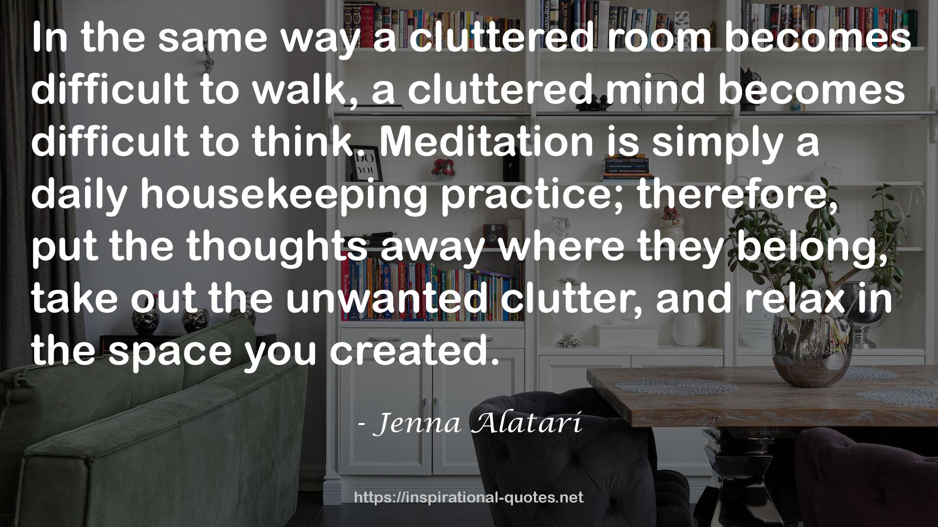 a cluttered mind  QUOTES