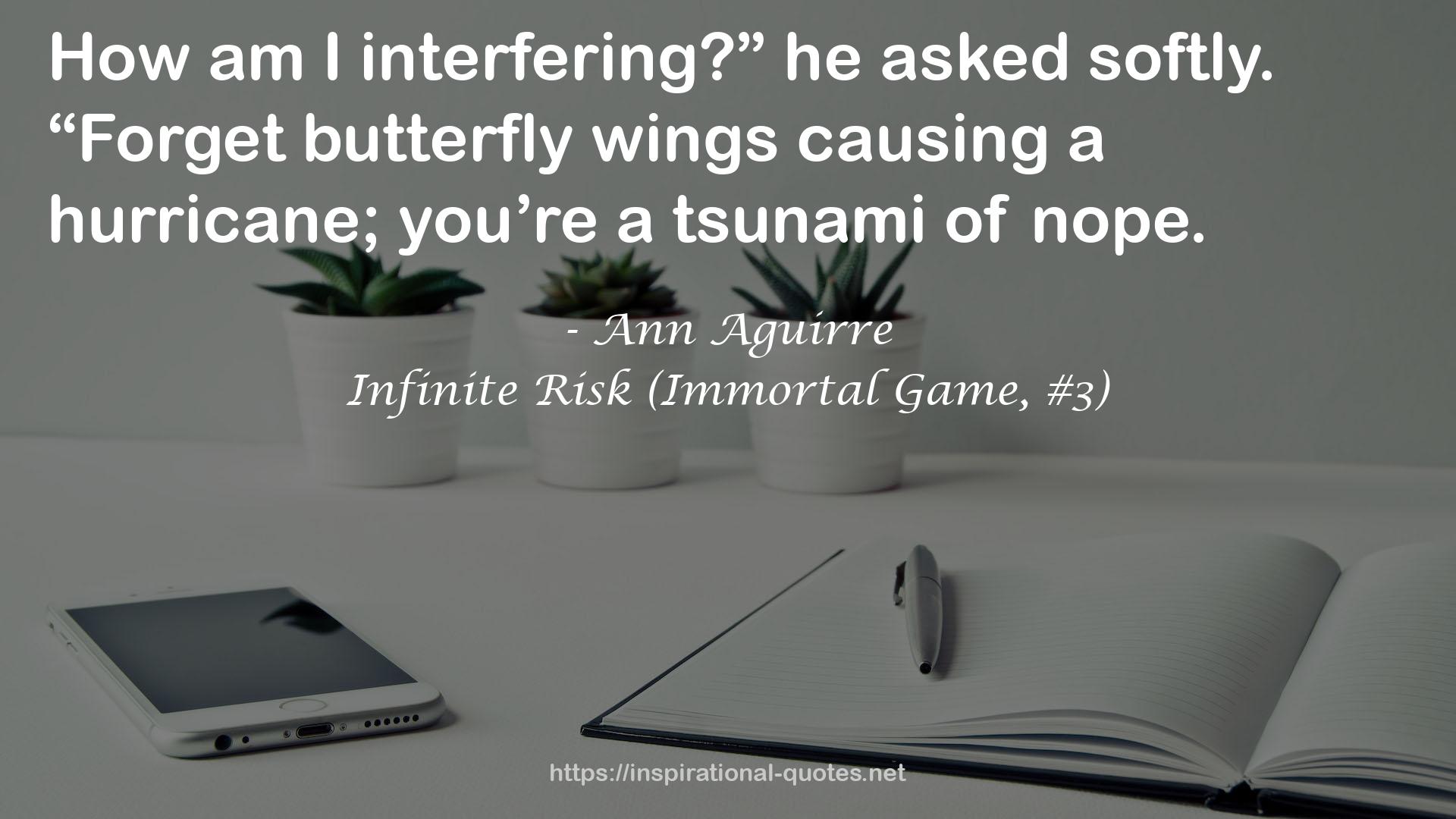Infinite Risk (Immortal Game, #3) QUOTES