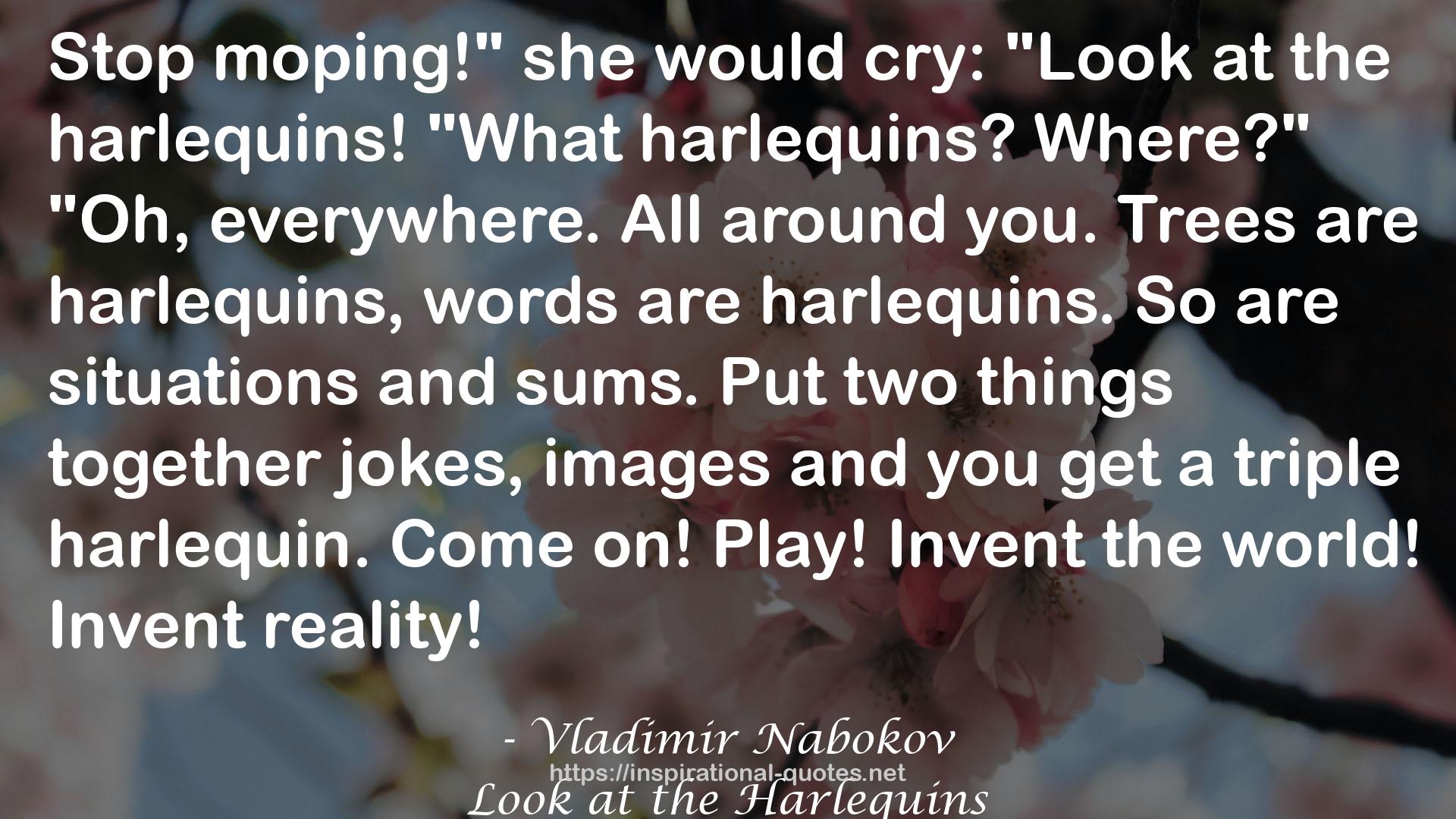 Look at the Harlequins QUOTES